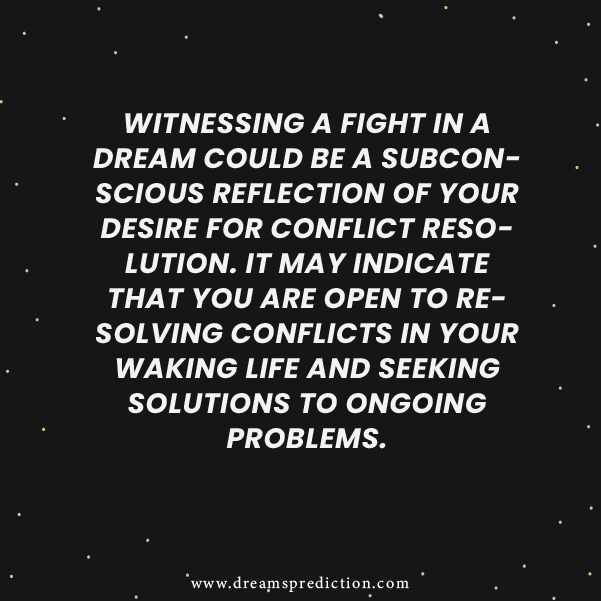 Negative Meanings about Dream Of Witnessing A Fight