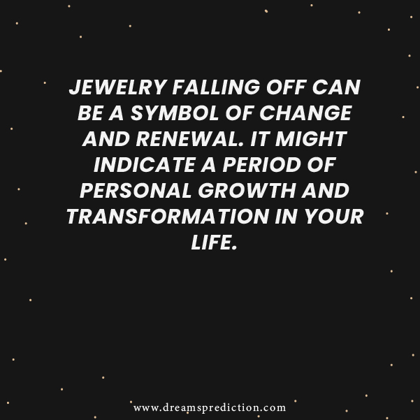 Negative Meanings of Dream About Jewelry Falling Off