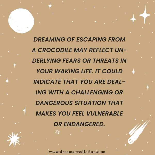 Positive Meanings Of Escaping From Crocodile In Dream