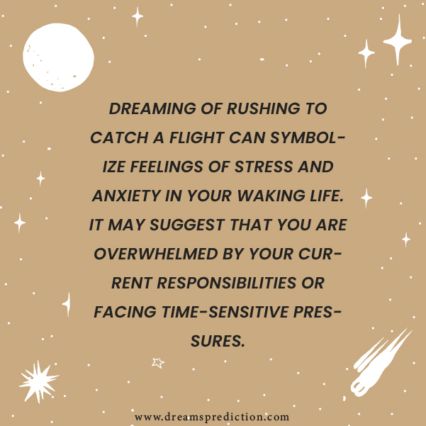 Positive Meanings about Dream Of Rushing To Catch A Flight