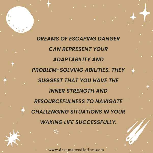 Positive Meanings about Dreams Of Escaping Danger