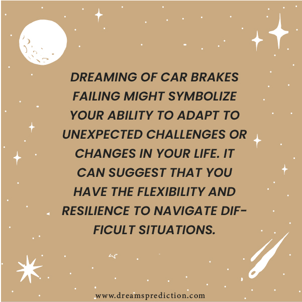 Positive Meanings of Dream About Car Brakes Not Working