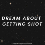 Dream About Getting Shot