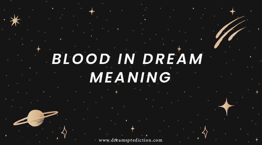 Blood In Dream Meaning