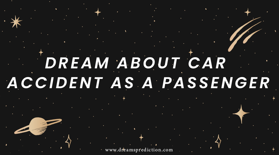 Dream About Car Accident As A Passenger