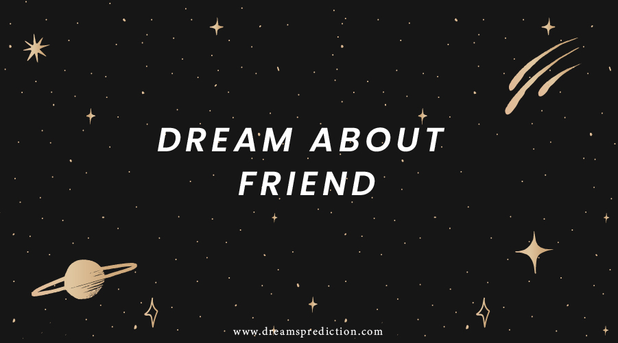 Dream About Friend