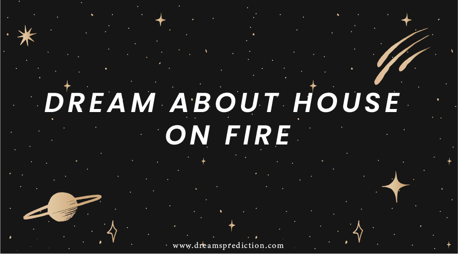 Dream About House On Fire