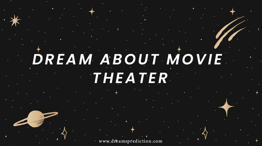 Dream About Movie Theater