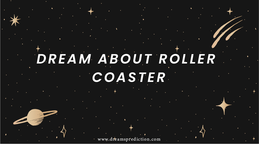 Dream About Roller Coaster