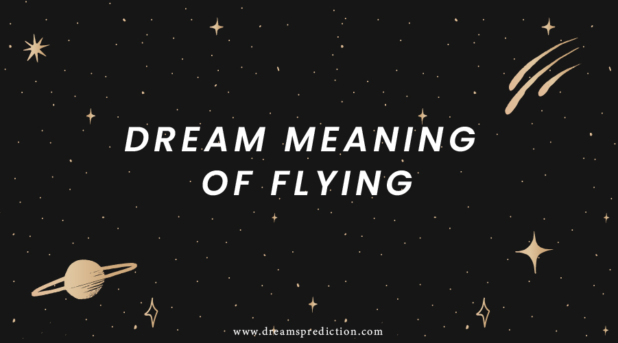 Dream Meaning Of Flying