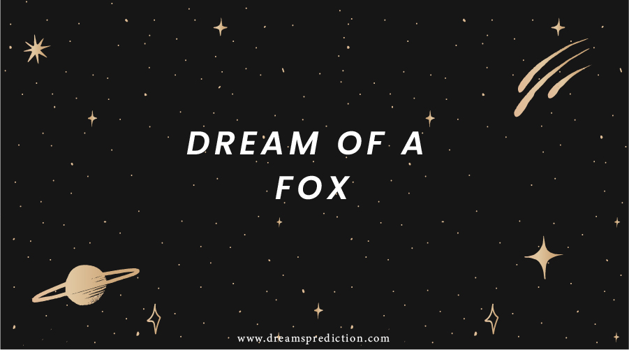 Dream Of A Fox