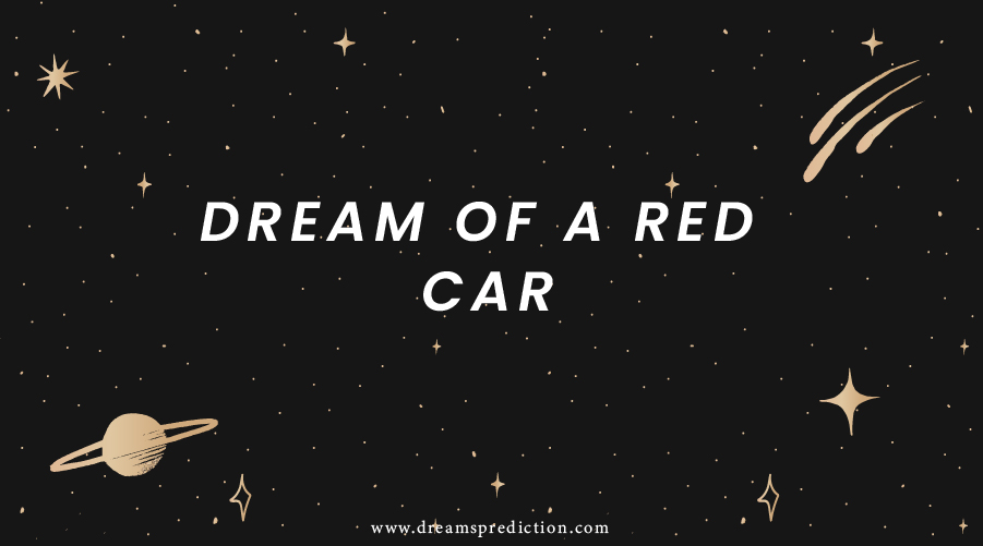 Dream Of A Red Car