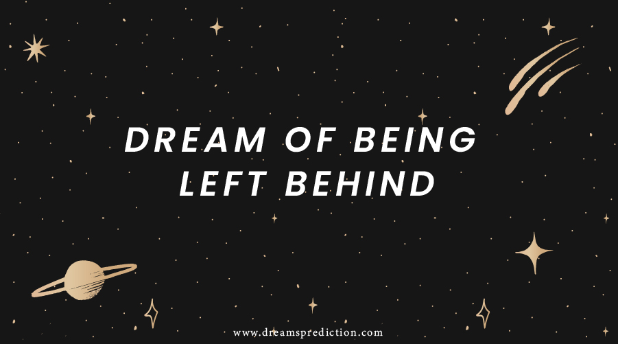 Dream Of Being Left Behind