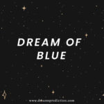 Dream Of Blue