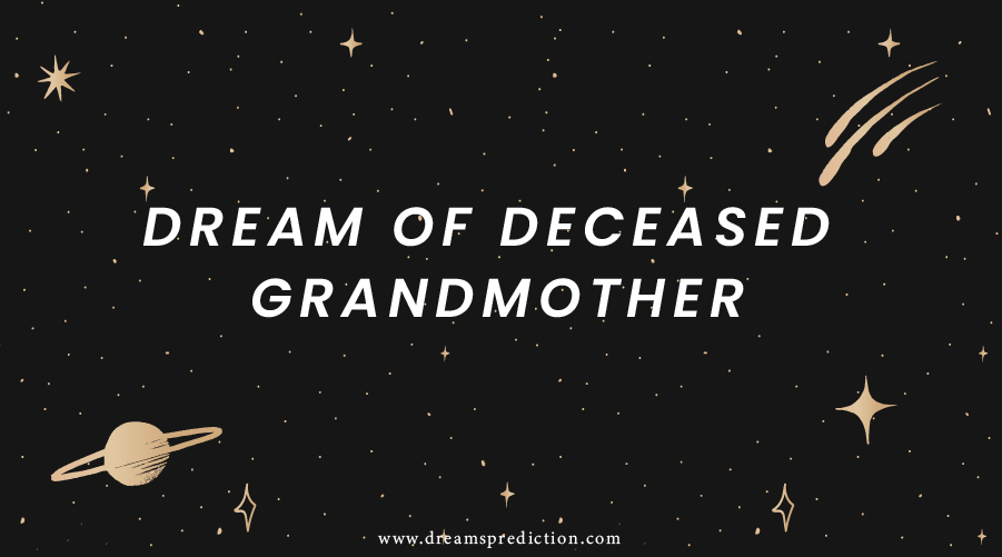 Dream Of Deceased Grandmother