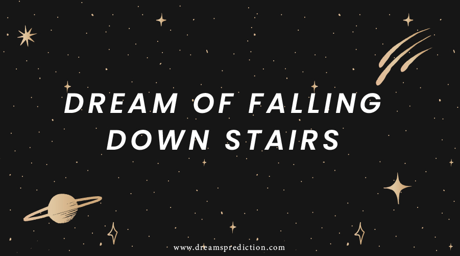 Dream Of Falling Down Stairs