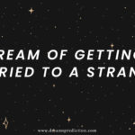 Dream Of Getting Married To A Stranger