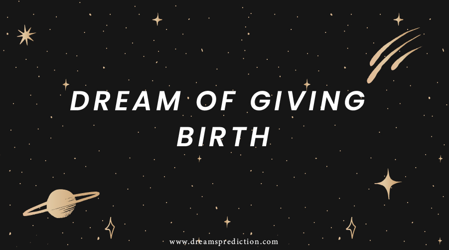 Dream Of Giving Birth