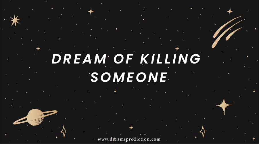 Dream Of Killing Someone