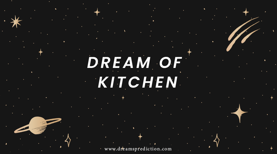 Dream Of Kitchen