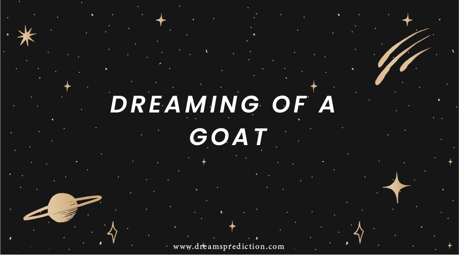 Dreaming Of A Goat