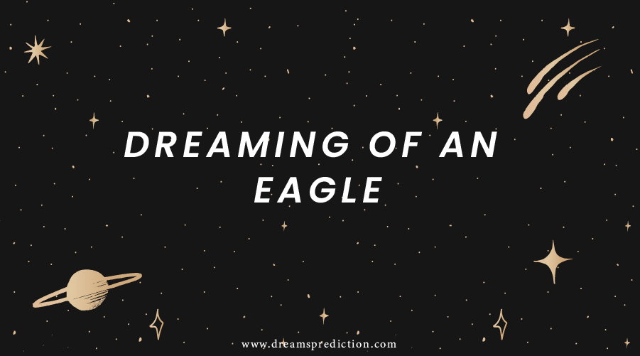 Dreaming Of An Eagle