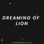 Dreaming Of Lion