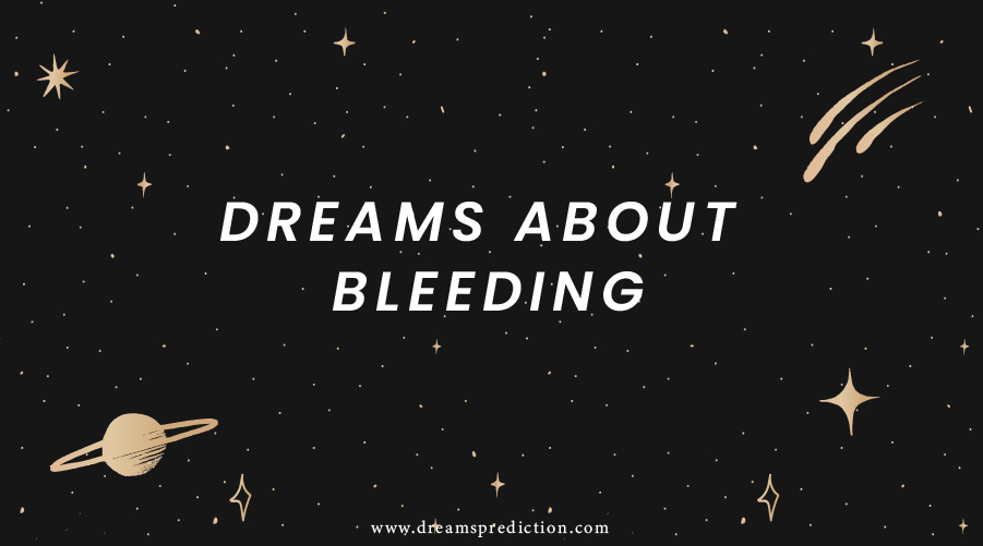 Dreams About Bleeding