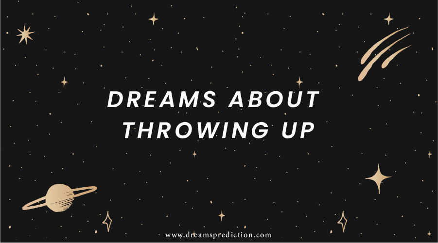 Dreams About Throwing Up