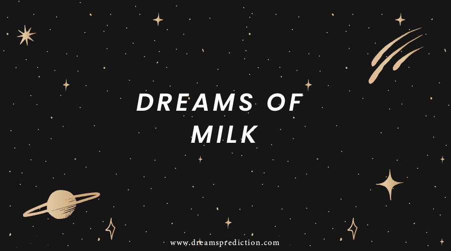 Dreams Of Milk