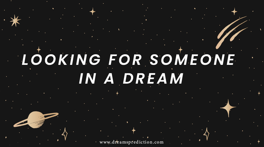 Looking For Someone In A Dream