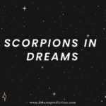 Scorpions In Dreams