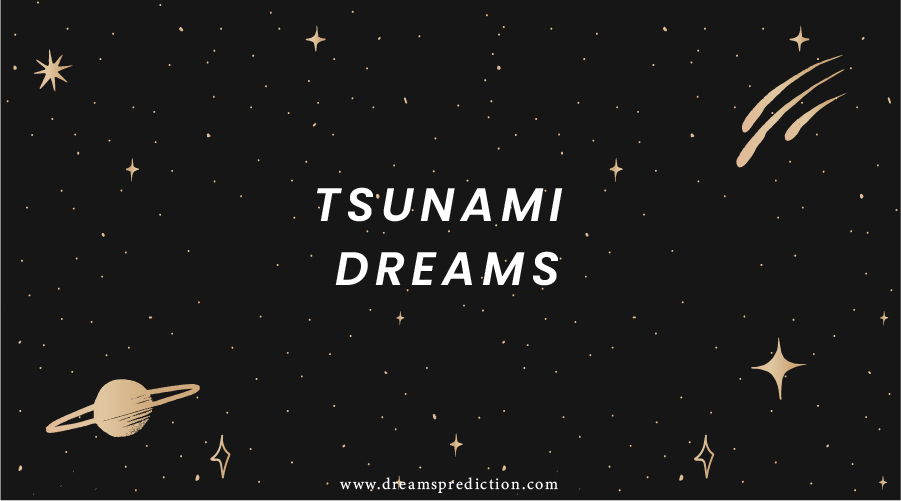 Tsunami dreams